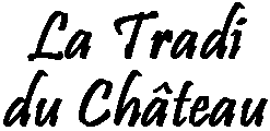 LA TRADI DU CHATEAU